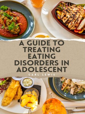 cover image of A Guide to Treating Eating Disorders in Adolescent